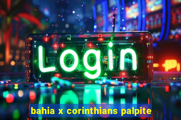 bahia x corinthians palpite